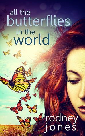 Review: All the Butterflies in the World by Rodney&nbsp;Jones