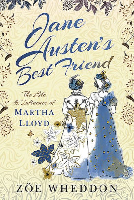 The Writer’s Lifeline: JANE AUSTEN’S BEST FRIEND by Zoe&nbsp;Wheddon